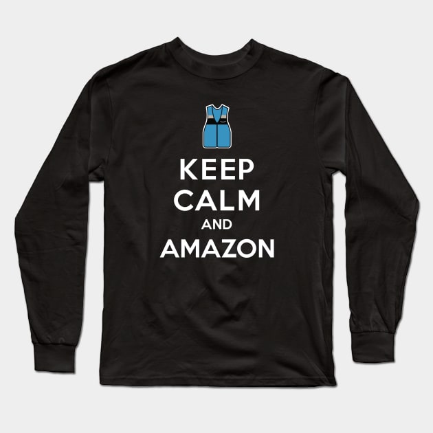 Keep Calm and Amazon, Driver Long Sleeve T-Shirt by chrayk57